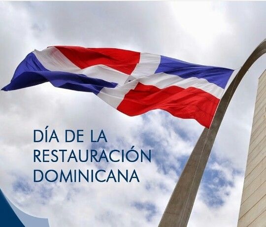 Celebramos el Día de la Restauración: 161 años de lucha por la libertad y la soberanía nacional