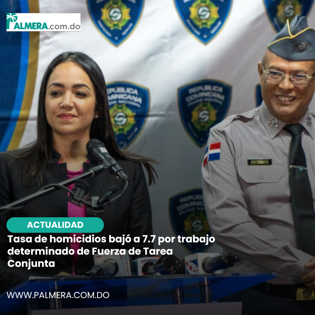 Tasa de homicidios bajó a 7.7 por trabajo determinado de Fuerza de Tarea Conjunta