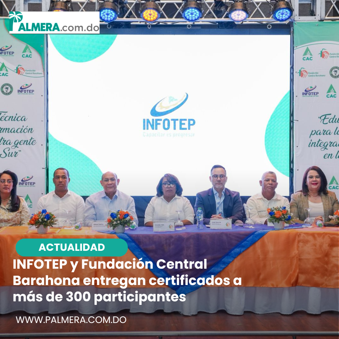 INFOTEP y Fundación Central Barahona entregan certificados a más de 300 participantes