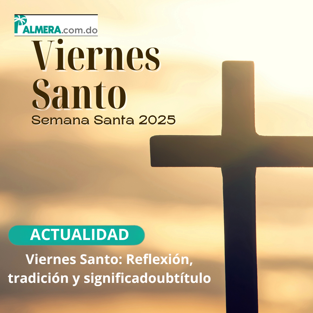 Viernes Santo: Reflexión, tradición y significado