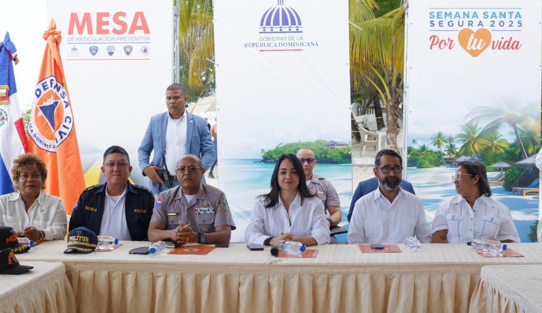 Interior y Policía y Defensa Civil presentan Mesas de Articulación Preventiva Semana Santa 2025