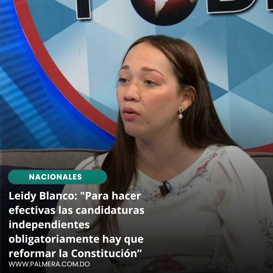 Leidy Blanco: "Para hacer efectivas las candidaturas independientes obligatoriamente hay que reformar la Constitución”