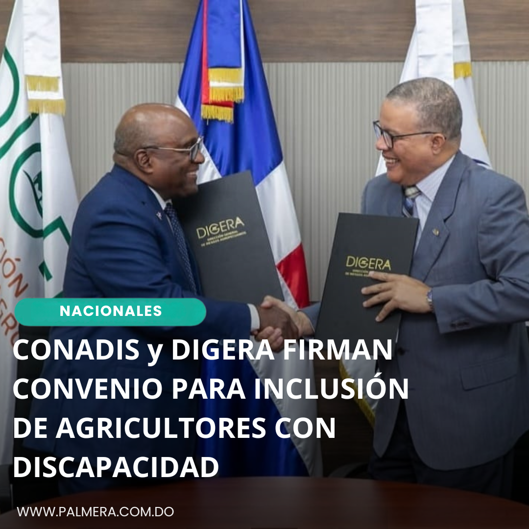 CONADIS y DIGERA FIRMAN CONVENIO PARA INCLUSIÓN DE AGRICULTORES CON DISCAPACIDAD