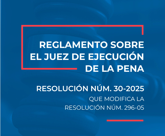 Suprema Corte de Justicia modifica Reglamento Juez de Ejecución de la Pena