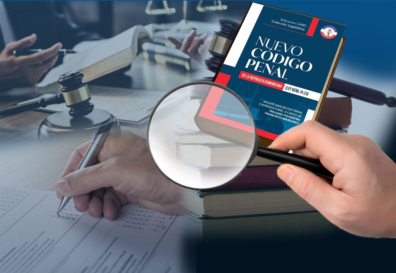 Entra en vigor el nuevo Código Penal y comienza una nueva etapa para la justicia dominicana